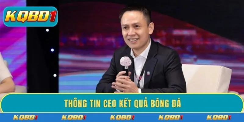 Thông tin CEO kết quả bóng đá